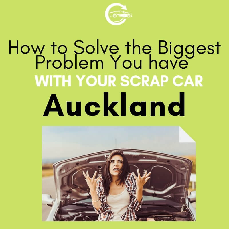 Scrap Car Issues in New Zealand